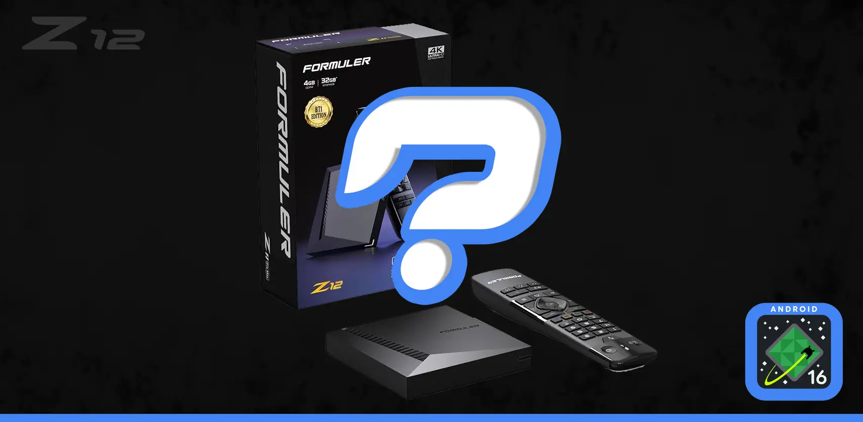 formuler z12 release date android 16 os